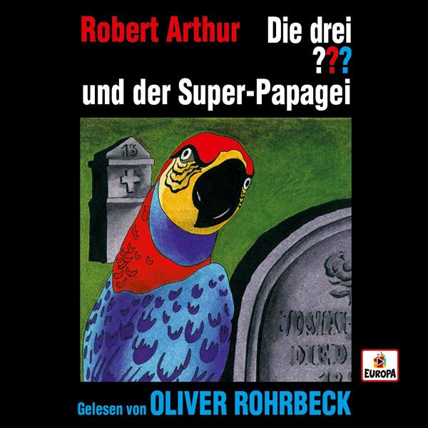 Die drei ??? - Oliver Rohrbeck  liest ...und der Super-Papagei (CD Longplay)